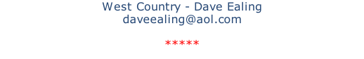 West Country - Dave Ealing daveealing@aol.com  *****